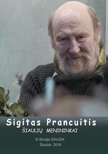 Sigitas Prancuitis. ŠIAULIŲ MENININKAI
